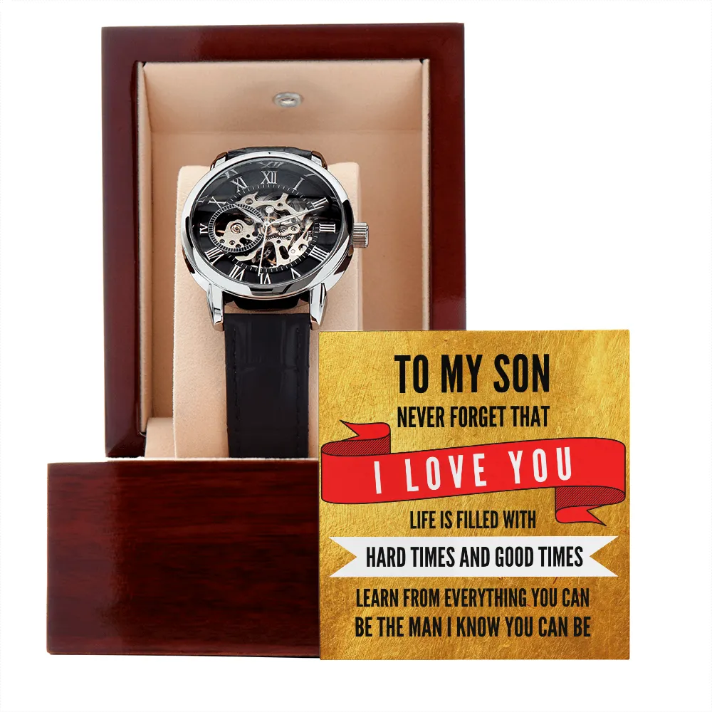 To My Son, Never Forget That I Love You Inspiration Message Men Openwork Watch